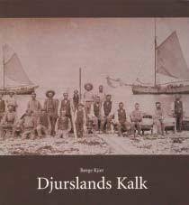 Djurslands Kalk - råstofudvinding og kalkværksindustri